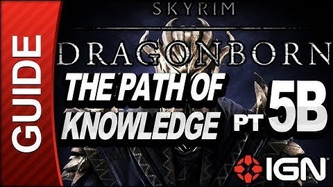 Skyrim Dragonborn DLC Walkthrough: Part 5B - The Path of Knowledge