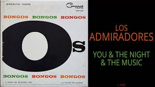 Los Admiradores - You & The Night & The Music