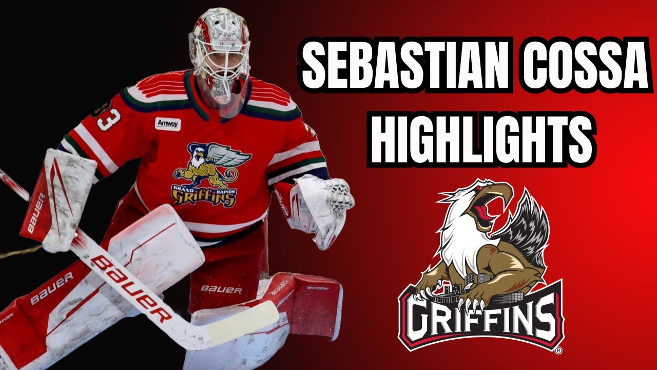 SEBASTIAN COSSA 2024 HIGHLIGHTS | GRAND RAPIDS GRIFFINS