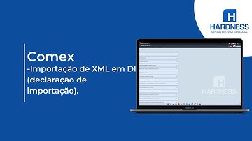 Comex - Importação de XML em DI (declaração de importação).