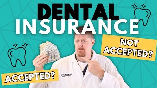 Why Don’t All Dental Offices Accept Dental Insurance?