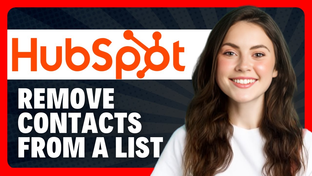 How to Remove Contacts From a List in HubSpot in 2026 - YouTube