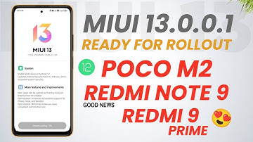Redmi Note 9/Poco M2/Redmi 9 Prime Miui 13 With Android 12 Update is Ready For Rollout😍
