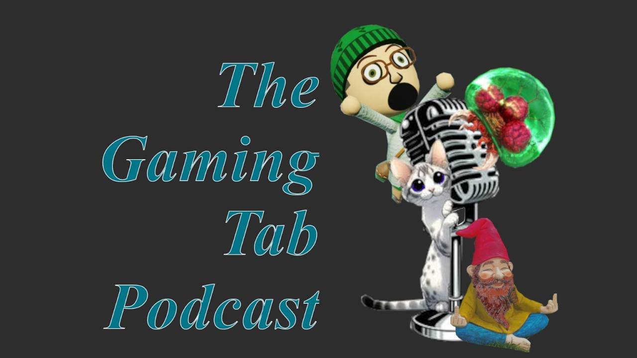 Gaming Tab Podcast S1 E29