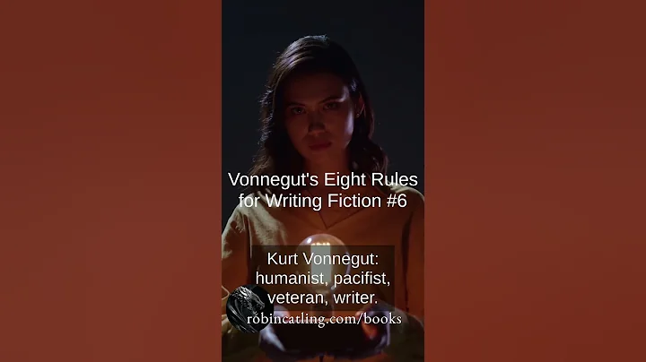 Vonnegut's Eight Rules for Writing Fiction no.7
