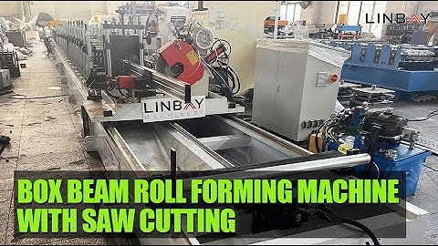 【Box Beam】Linbay-box beam roll forming machine with saw cutting