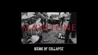 Maxstone - Brink Of Collapse