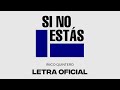 iñigo quintero - Si No Estás (Letra Oficial)