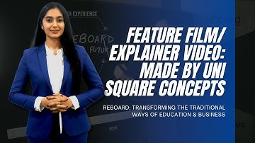 Reboard Feature Film (Corporate Film)/ Explainer Video Made by Uni Square Concepts