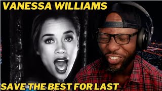 VANESSA WILLIAMS - SAVE THE BEST FOR LAST | ICONIC 90s LOVE BALLAD l REACTION