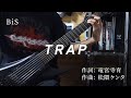 BiS - TRAP (guitar cover)