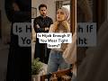 Is Hijab Enough If You Wear Tight Jeans?