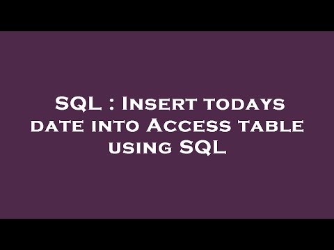SQL : Insert todays date into Access table using SQL