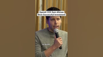 OpenAI CEO Sam Altman Most Successful Investment #openai #samaltman
