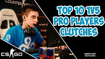 TOP 10 PRO PLAYERS 1v5 CLUTCHES - CS:GO