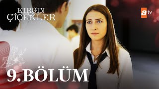 Kırgın Çiçekler 9 Bölüm - Atv