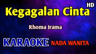 Kegagalan Cinta - Rhoma irama Karaoke Nada Wanita #dangdut 