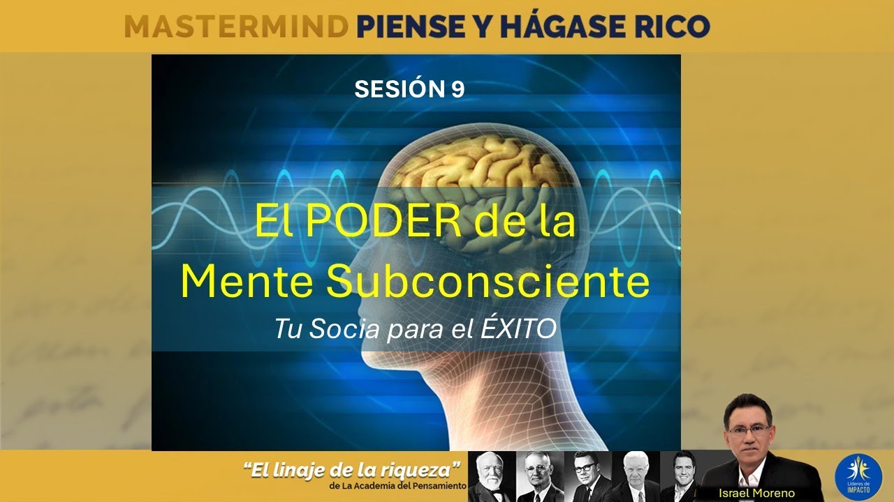 SESIÓN # 9.- EL PODER DE LA MENTE SUBCONSCIENTE: "Tu Socia para el ...
