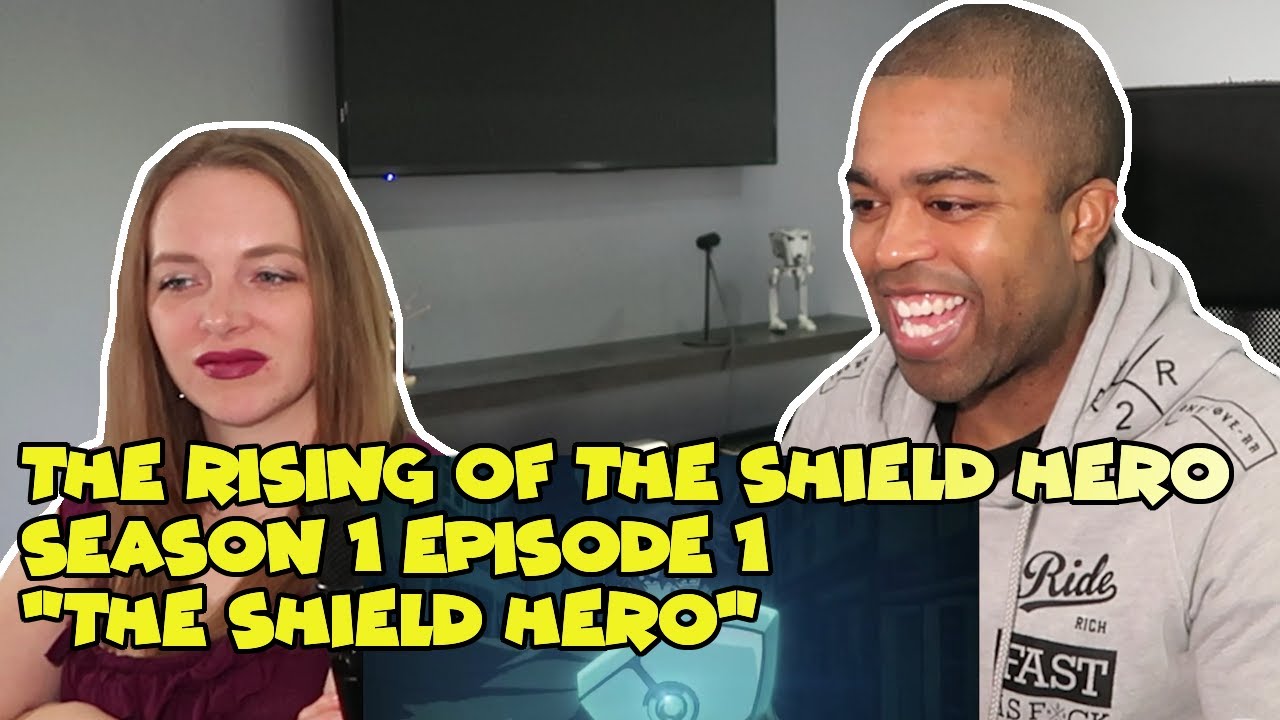 The Rising of the Shield Hero Season 1 Episode 1 "The Shield Hero" (REACTION 🔥)