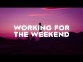 MAX - Working for the Weekend (Lyrics) ft. bbno$