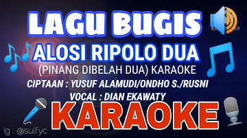 LAGU DAERAH BUGIS ALOSI RIPOLO DUA KARAOKE