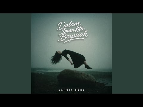 Dalam Iman Kita Berpisah - Langit Sore