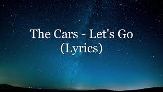 Video-Miniaturansicht von „The Cars - Let's Go (Lyrics HD)“