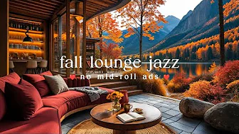 🍂 Autumn Lakeside Jazz (NO MID-ROLL ADS) Cozy Forest & Lake Ambience for Work & Study