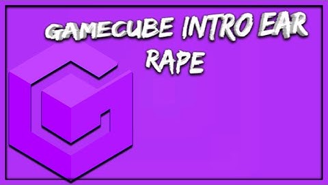 GameCube Intro (Ear Rape)