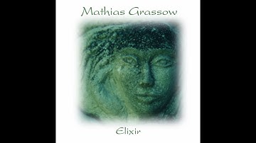 Mathias Grassow - Elixir (Full Album) (1998)