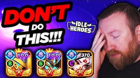 Idle Heroes - The BIGGEST Mid Game Mistake!!!