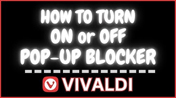 How to Turn On or Off the Pop-Up Blocker on the Vivaldi Web Browser | PC Tutorial 👍