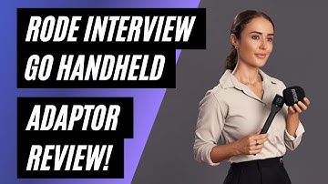 Rode Interview GO Handheld Adapter Review: Perfect for On-the-Go Interviews!