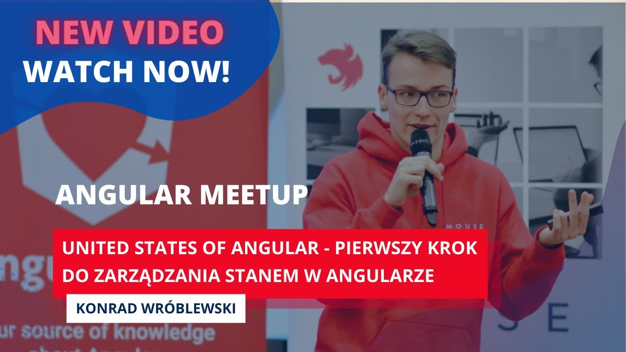,,United States of Angular pierwszy krok do zarządzania stanem w Angularze" Konrad