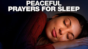 Bedtime Prayers To Help You Sleep In God's Presence | Sleep Blessed, Protected & In Peace