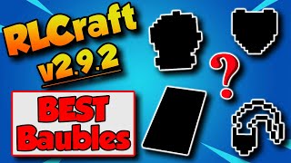 RLCraft 2.9.2 Best Baubles 💍 Early to Late Game Baubles Guide