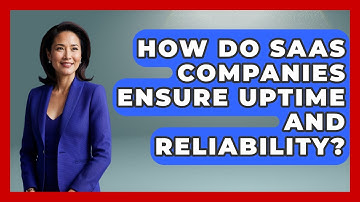 How Do SaaS Companies Ensure Uptime and Reliability? | The SaaS Pros Breakdown News