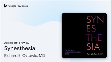 Synesthesia by Richard E. Cytowic, MD · Audiobook preview