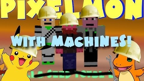 Pixelmon Tech Episode 5. I Told You So!