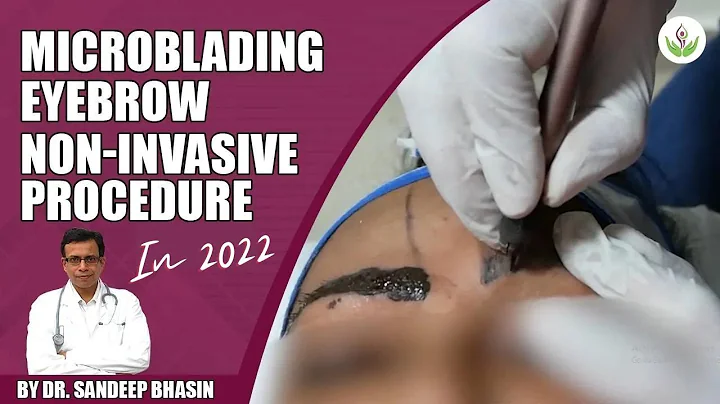 Microblading Eyebrow Non-invasive Procedure by Dr....