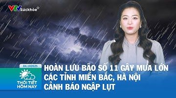 Hoàn lưu bão số 11 gây mưa lớn các tỉnh miền Bắc, Hà Nội cảnh báo ngập lụt | Thời Tiết 07.10.2025