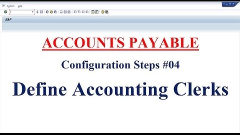 AP Configuration Steps #04 Define Accounting Clerks