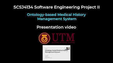 SCSJ 4134 Final Year Project | Ontology-based Medical History Management System | Presentation video