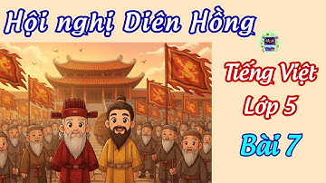 Bài 7 : Hội nghị Diên Hồng - Tập đọc và bài học ý nghĩa|Tiếng Việt 5 ,tập 1🌸Sách CÁNH DIỀU