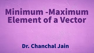 Minimum-Maximum Element of a Vector