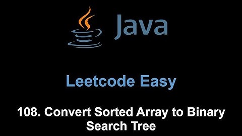 Leetcode 108. Convert Sorted Array to Binary Search Tree (Java)