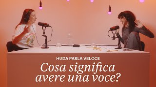 Ep.6 - Cosa significa avere una voce? | Huda parla veloce con Laila Al Habash