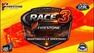 LFRL Late Model Tour | Triple Crown Race #3 Presented by Firestone Painting | Martinsville Speedway