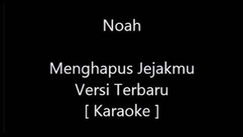 Karaoke Noah - Menghapus jejakmu