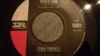 Video thumbnail of "Irma Thomas - I Wish Someone Would Care - Fantastic Soul Ballad"